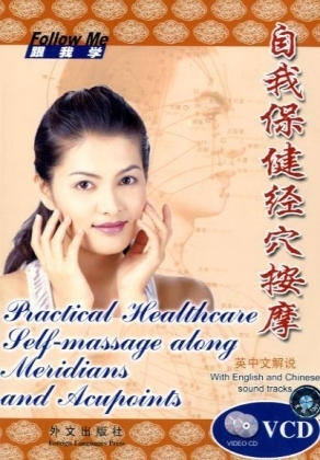 Practical Healthcare Self-Massage Along Meridians and Acupoints