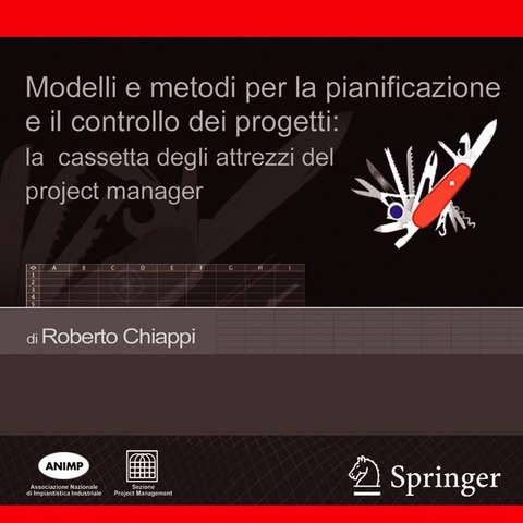 Modelli E Metodi Per LA Pianificazione E Il Controllo Dei Progetti - Roberto Chiappi