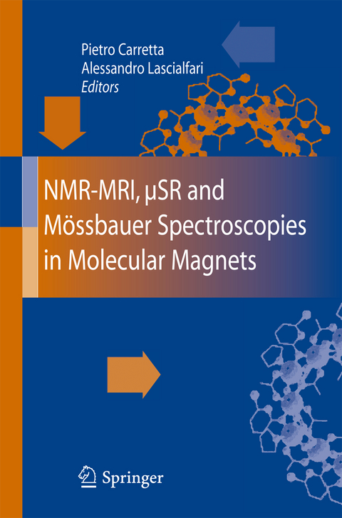 NMR-MRI, &micro;SR and M&ouml;ssbauer Spectroscopies in Molecular Magnets - 