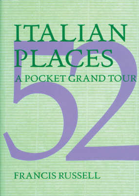 52 Italian Places: a Pocket Grand Tour