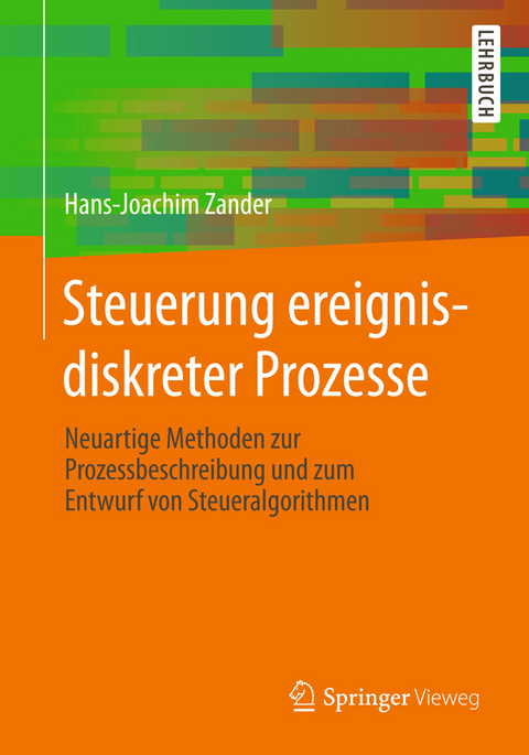 Steuerung ereignisdiskreter Prozesse - Hans-Joachim Zander