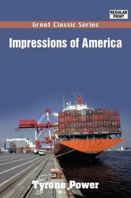 Impressions of America - Tyrone Power  Jr