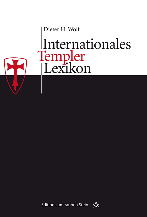 Internationales Templerlexikon - Dieter H. Wolf