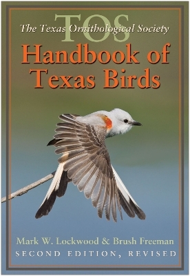 The TOS Handbook of Texas Birds, Second Edition