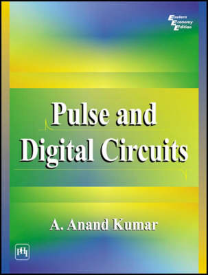 Pulse and Digital Circuits - Anand Kumar