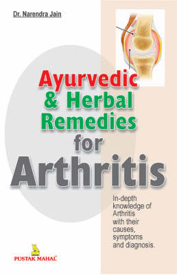 Ayurvedic and Herbal Remedies for Arthritis - Narendra Jain