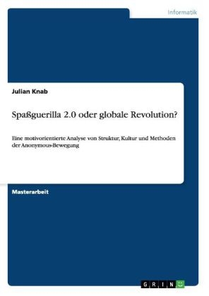 Spa&Atilde;guerilla 2.0 oder globale Revolution? - Julian Knab