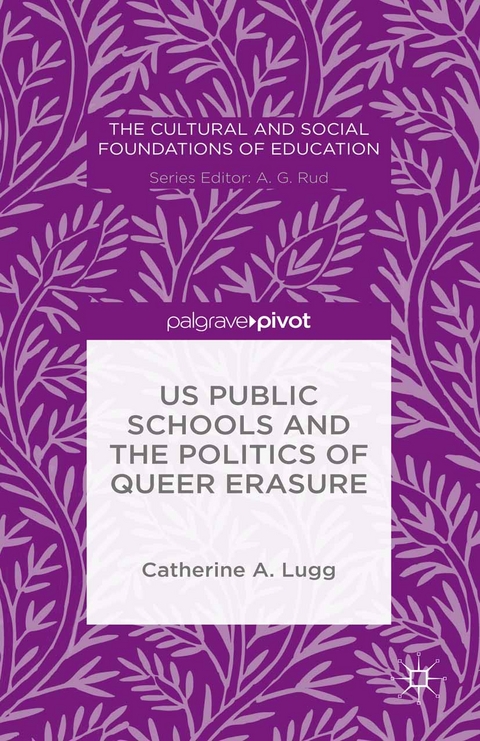 US Public Schools and the Politics of Queer Erasure - C. Lugg