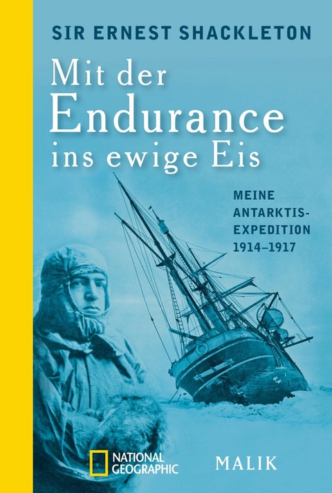 Mit der Endurance ins ewige Eis -  Ernest Shackleton