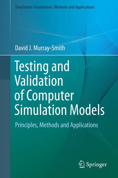Testing and Validation of Computer Simulation Models - David J. Murray-Smith