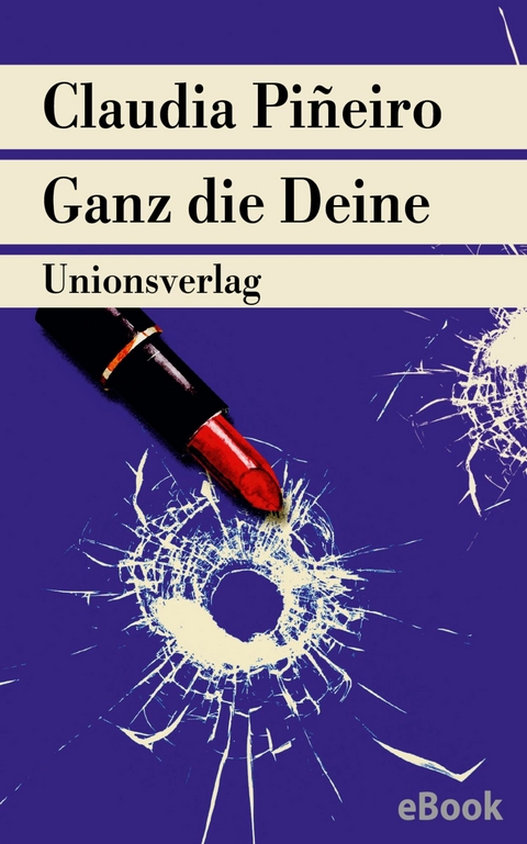 Ganz die Deine - Claudia Pi&ntilde;eiro