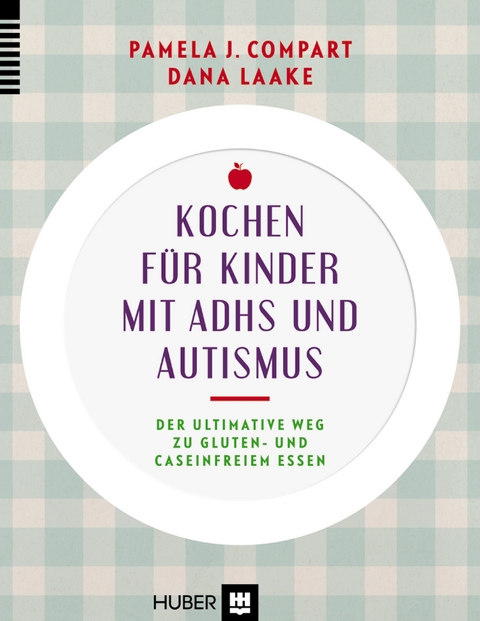 Kochen f&uuml;r Kinder mit ADHS und Autismus - Pamela J. Compart, Dana Laake