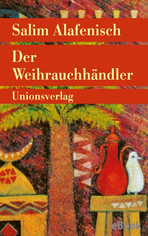 Der Weihrauchh&auml;ndler - Salim Alafenisch