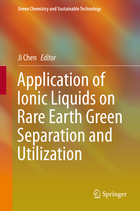 Application of Ionic Liquids on Rare Earth Green Separation and Utilization - 