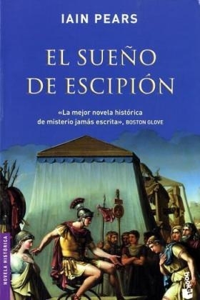 El Sue&ntilde;o de Escipion. Scipios Traum, spanische Ausgabe - Iain Pears