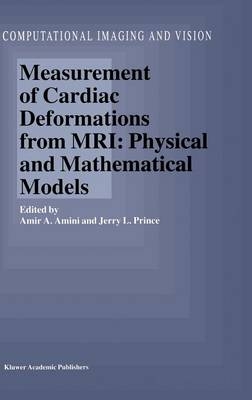 Measurement of Cardiac Deformations from MRI: Physical and Mathematical Models - 
