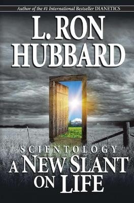 Scientology: A New Slant on Life - L. Ron Hubbard