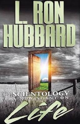 Scientology: A New Slant on Life - L. Ron Hubbard