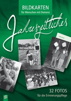 Bildkarten f&uuml;r Menschen mit Demenz: Jahreszeitliches -  Redaktionsteam Verlag an der Ruhr
