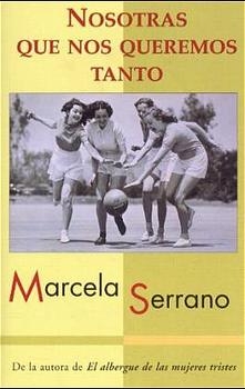 Nosotras Que Nos Queremos Tanto
