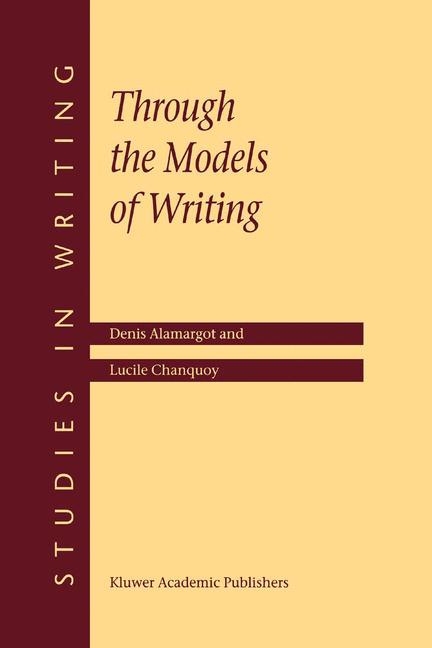 Through the Models of Writing -  D. Alamargot,  L. Chanquoy
