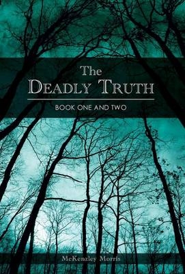 The Deadly Truth - Book One and Two