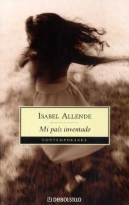 Mi pa&Atilde;&shy;s inventado - Isabel Allende