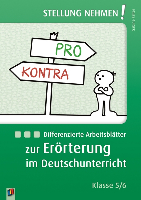 Differenzierte Arbeitsbl&auml;tter zur Er&ouml;rterung im Deutschunterricht - Sabine Falter