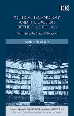 Political Technology and the Erosion of the Rule of Law - G&uuml;nter Frankenberg