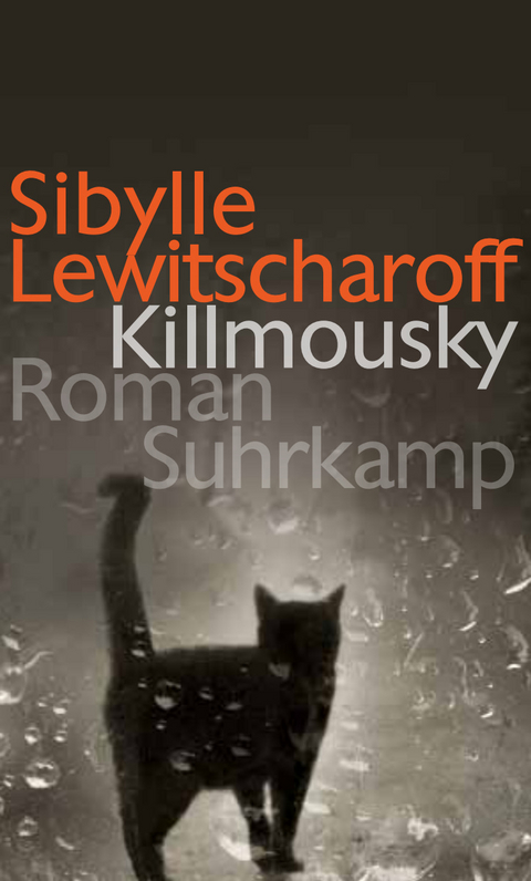 Killmousky - Sibylle Lewitscharoff