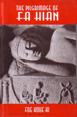 The Pilgrimage of Fa Hian - Foe Koue Ki