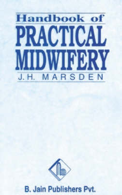 Handbook of Practical Midwifery - J.H. Mardsen