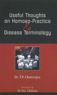 Handbook of Useful Thoughts on Homoeo-Practice & Disease Terminology - Dr. Tara Pada Chatterjee
