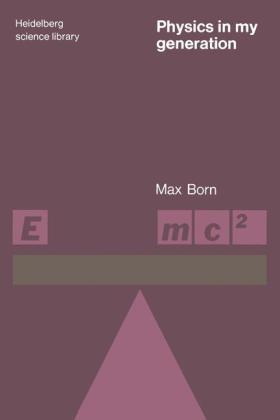 Physics in My Generation -  Max Born
