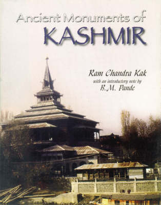 Ancient Monuments of Kashmir - Ram Chandra Kak