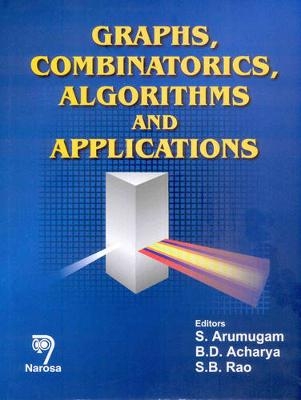 Graphs, Combinatorics, Algorithms and Applications