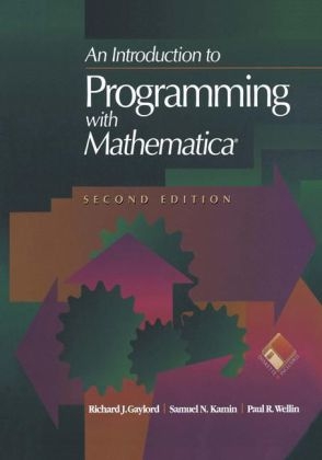 Introduction to Programming with Mathematica(R) -  Richard J. Gaylord,  Samuel N. Kamin,  Paul R. Wellin