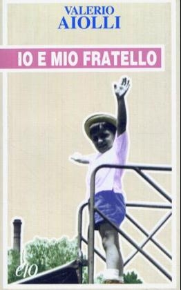 Io e mio fratello. Ich und mein Bruder, italien. Ausgabe