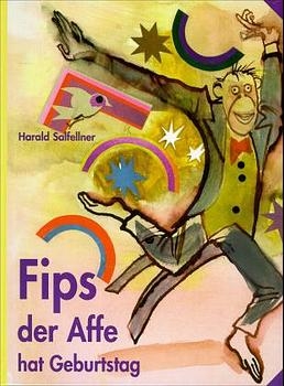 Fips der Affe hat Geburtstag - Harald Salfellner, Karel Hruska
