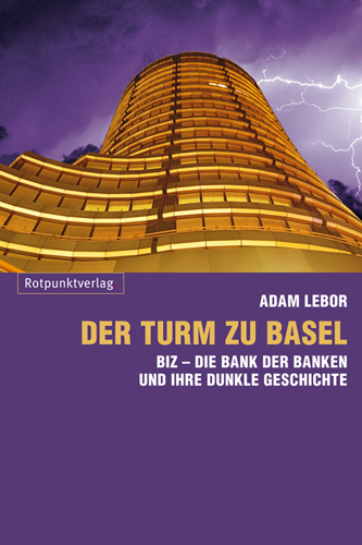 Der Turm zu Basel - Adam LeBor