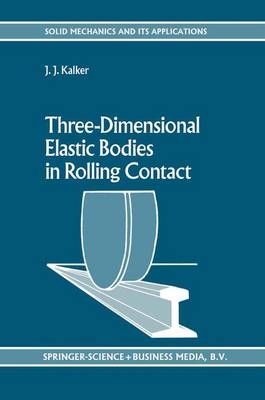 Three-Dimensional Elastic Bodies in Rolling Contact -  J.J. Kalker