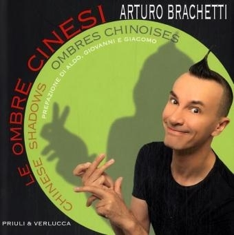 Le ombre cinesi. Chinese shadows - Arturo Brachetti