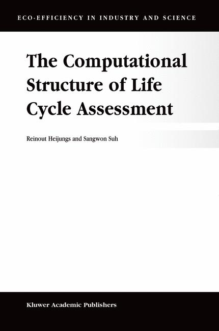 Computational Structure of Life Cycle Assessment -  R. Heijungs,  Sangwon Suh