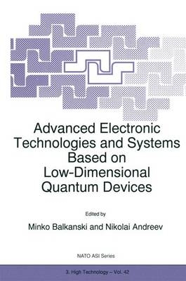 Advanced Electronic Technologies and Systems Based on Low-Dimensional Quantum Devices
