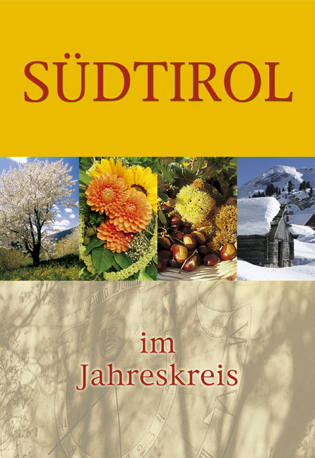S&uuml;dtirol im Jahreskreis 2005 - 