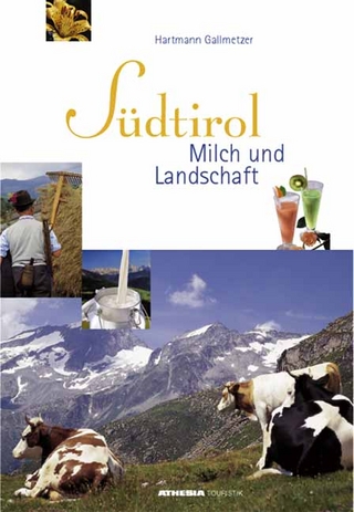 Südtirol, Milch und Landschaft