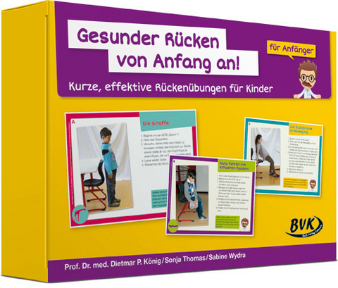 Gesunder R&uuml;cken von Anfang an! &ndash; f&uuml;r Anf&auml;nger - Dietmar Pierre K&ouml;nig, Sabine Wydra, Sonja Thomas