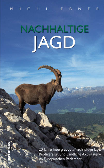 Nachhaltige Jagd - Michl Ebner