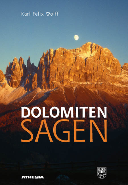 Dolomiten Sagen - Karl F. Wolff