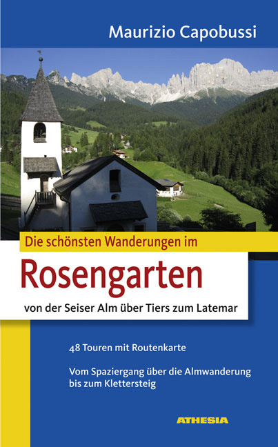 Die sch&ouml;nsten Wanderungen im Rosengarten - Maurizio Capobussi